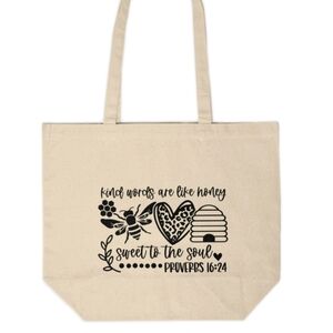 Kind Words Are Like Honey, Sweet To The Soul Custom Canvas Tote Bag